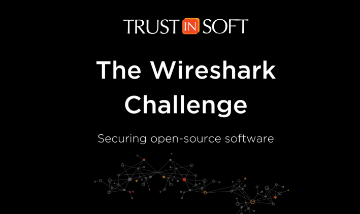 TrustInSoft, The Wireshark challenge. Text below: Securing open source software