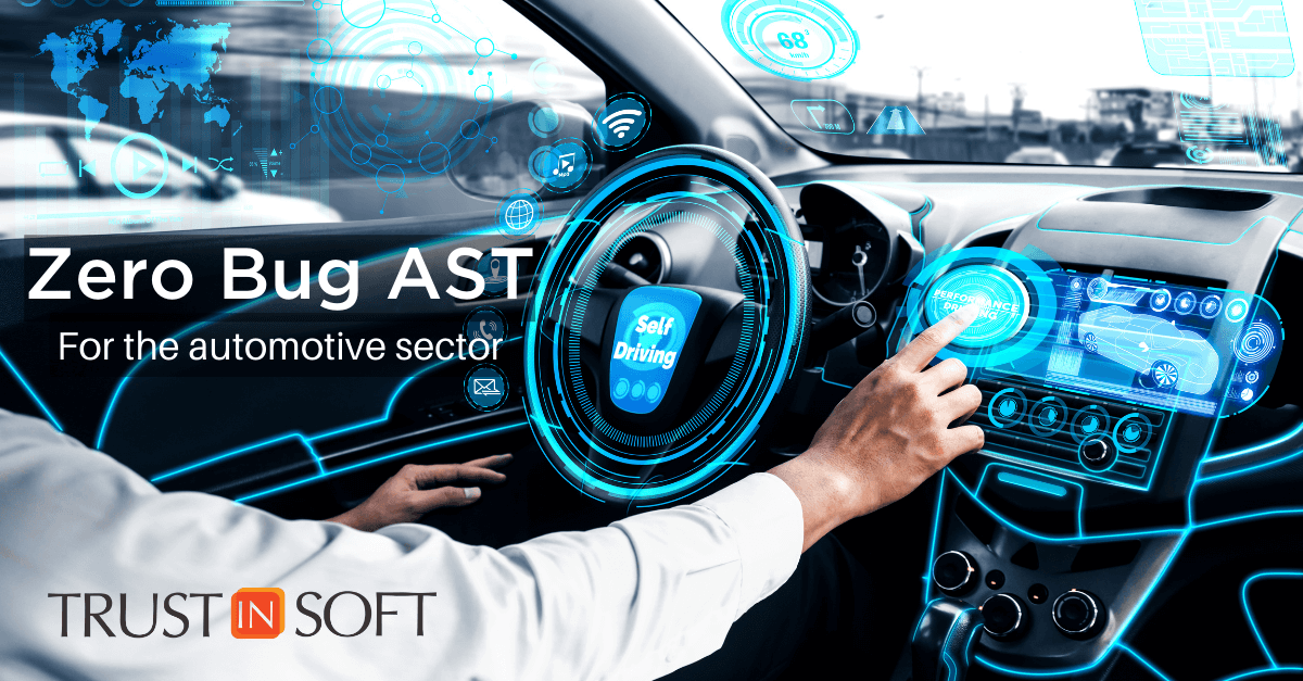 Zero Bug AST for the automotive sector - TrustInSoft