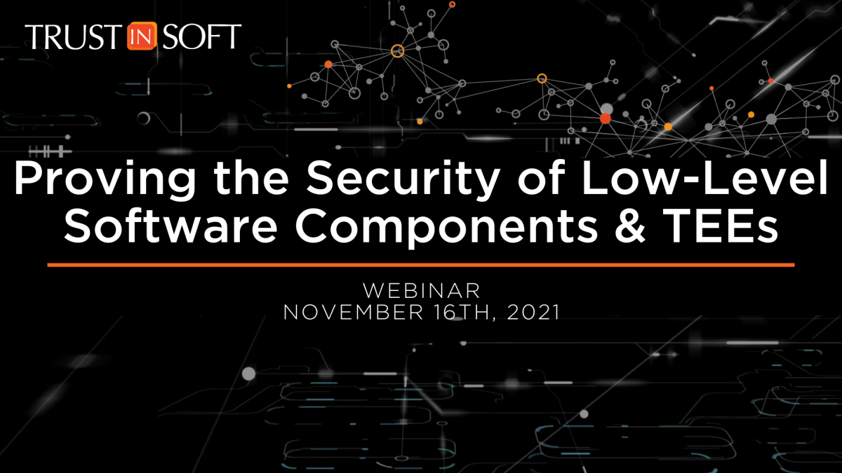 Graphic: Proving the Security of Low-Level Software Components and TEEs Webinar