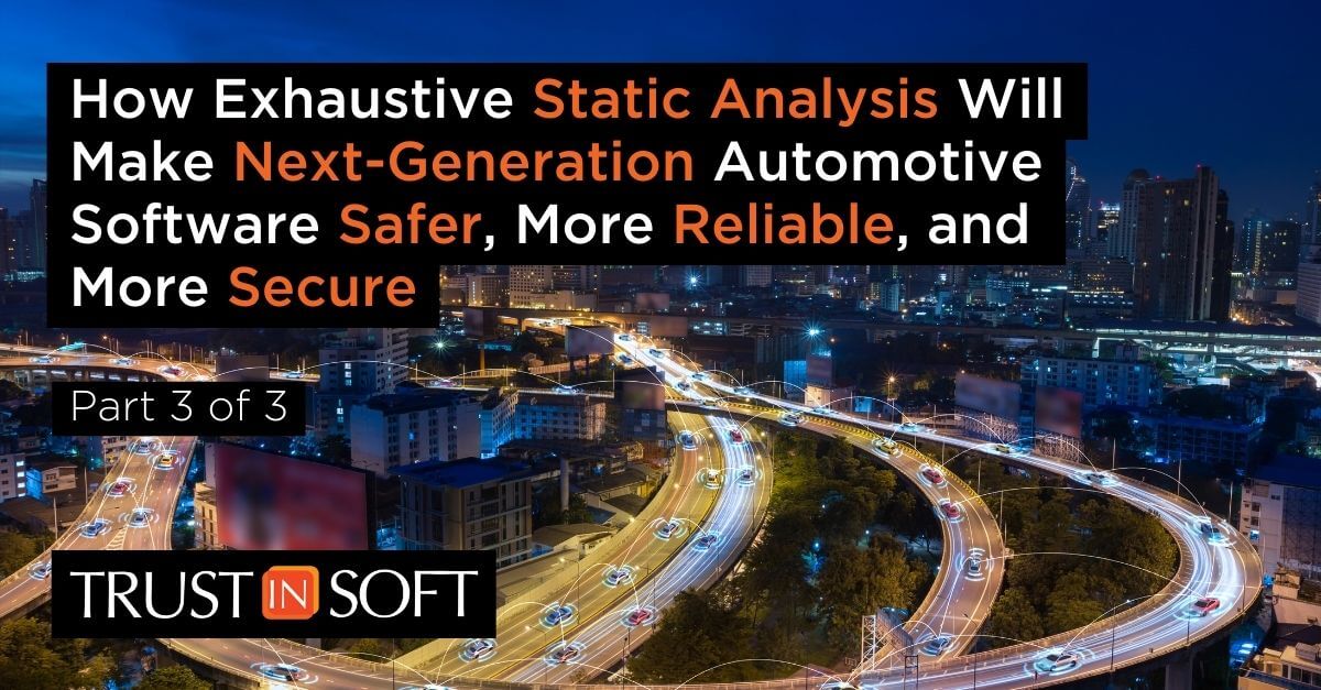 Graphic: How Exhaustive Static Analysis Will Make Next-Generation Automotive Software Safer, More Reliable, and More Secure Part 3 of 3