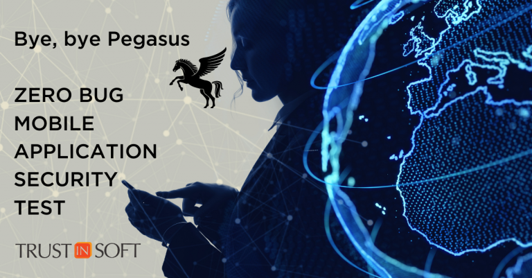 Graphic: bye bye project pegasus zero bug mobile application security test
