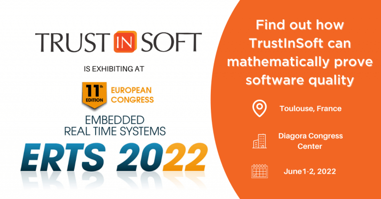 Graphic: TrustInSoft at the 11th Embedded Real Time Systems ERTS 2022, Toulouse, France.