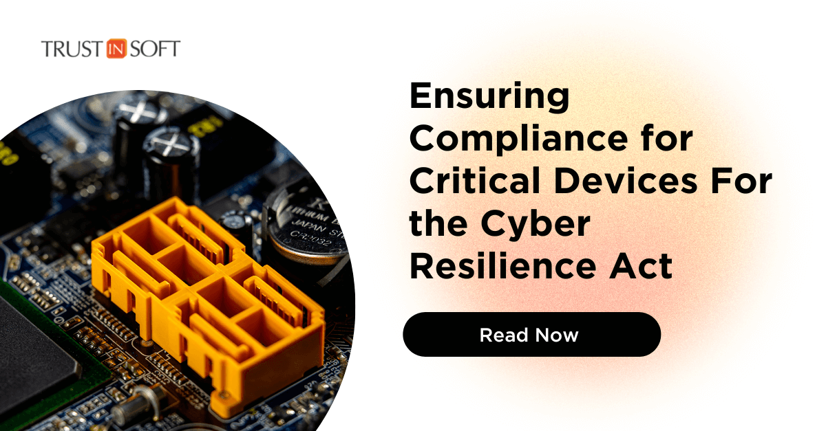 Ensuring compliance for critical devices for the cyber resilience act